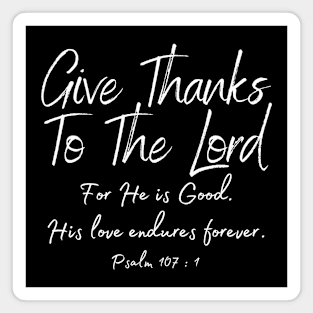 Give Thanks to the LORD Bible Verse Quote Christian Gifts Store Magnet